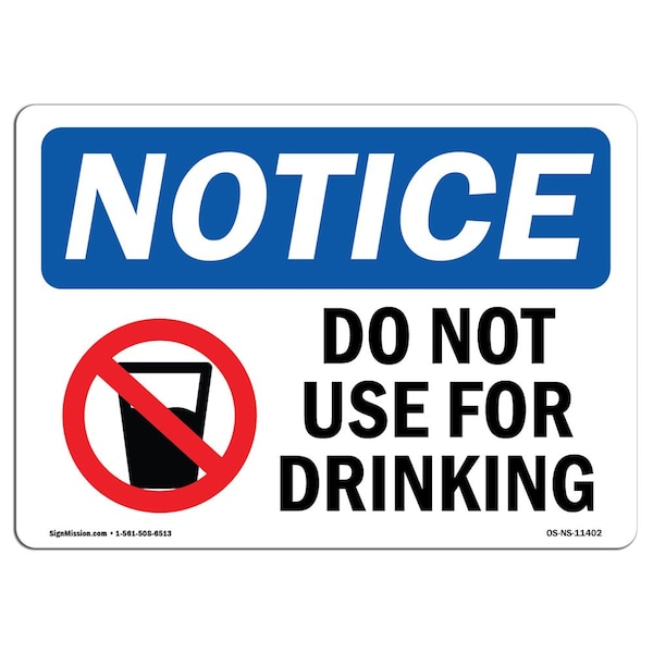 Safety Sign, OSHA Notice, 18" Height, Aluminum, Do Not Use For Drinking Sign With Symbol, Landscape